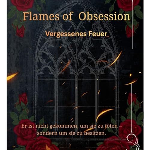Flames of Obsession: Vergessene Flammen
