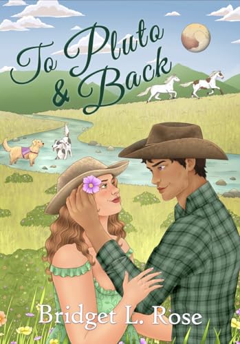 To Pluto & Back (Silver Creek Ranch Series Book 1)