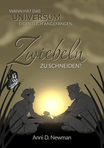 Wann hat das Universum eigentlich angefangen, Zwiebeln zu schneiden?