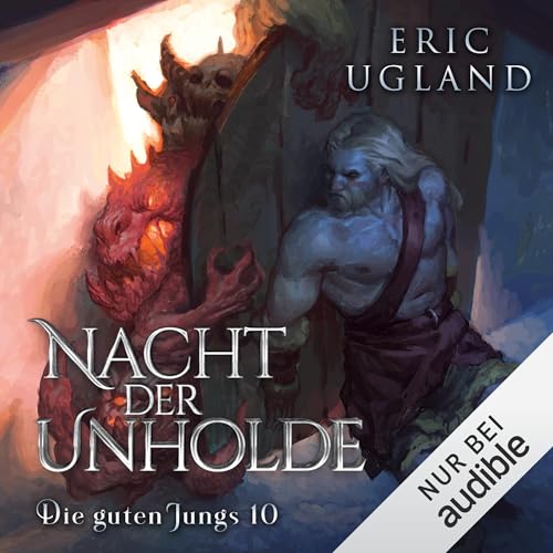 Nacht der Unholde: Die guten Jungs - Band 10