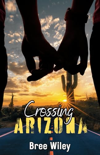 Crossing Arizona (State of Us, Band 2)
