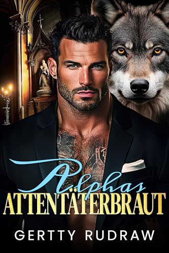 Alphas Attentäterbraut: Verworfene Gefährtin Vom Feind Zur Liebe Im Wolfsrudel Romanze (Die Flucht des Wolf-Gefährten 5)