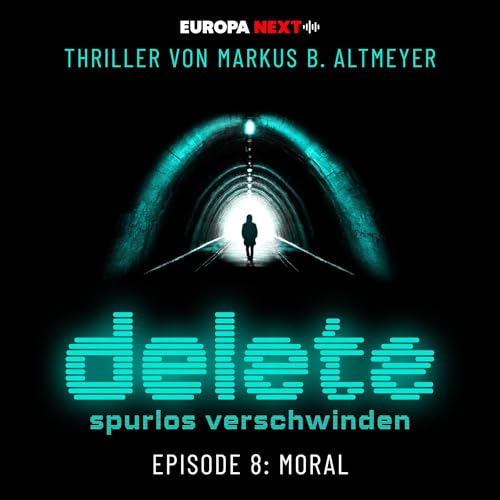 Moral: Delete - Spurlos verschwinden - Folge 8