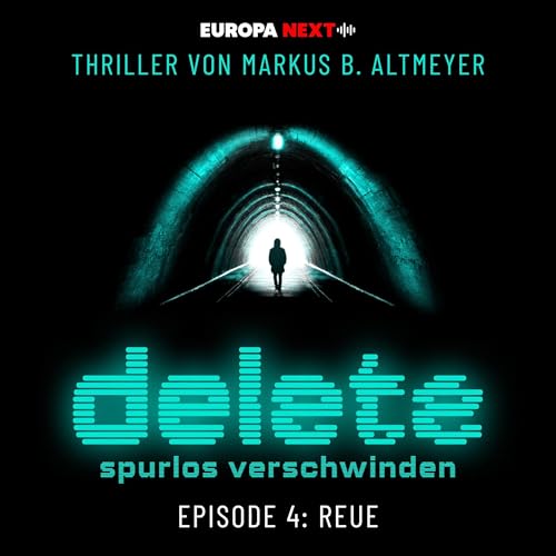 Reue: Delete - Spurlos verschwinden - Folge 4