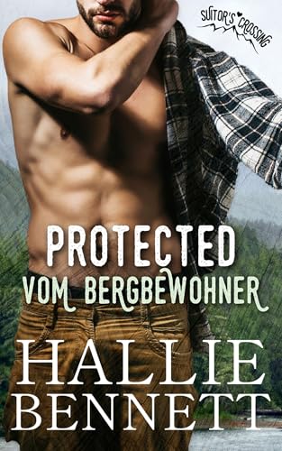 Protected vom Bergbewohner (Bergmänner von Suitor's Crossing 1)