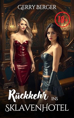 Rückkehr ins Sklavenhotel (Sklavenhotel-Reihe 2)