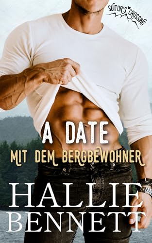 A Date mit dem Bergbewohner (Bergmänner von Suitor's Crossing 2)