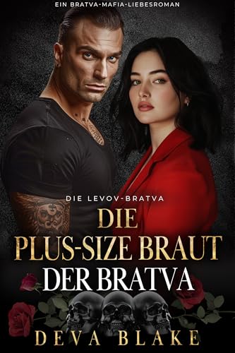 Die Plus-Size-Braut der Bratva: Ein Bratva-Mafia-Liebesroman (Die Levov-Bratva 9)
