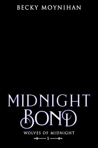 Midnight Bond (Wolves of Midnight Book 5)