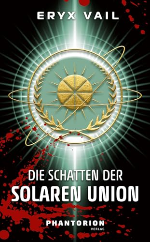 Die Schatten der Solaren Union (Die Solare Union 1)