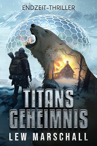 Titans Geheimnis: Endzeit-Thriller