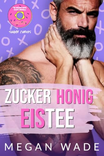 Zucker Honig Eistee: Ein Liebesroman für große schöne Frauen (Zuckerkurven 1)