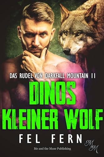 Dinos kleiner Wolf (Das Rudel von Darkfall Mountain 11)