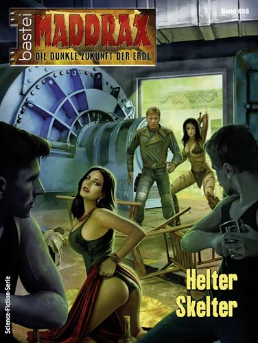 Maddrax 658: Helter Skelter