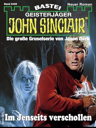 John Sinclair 2439: Im Jenseits verschollen