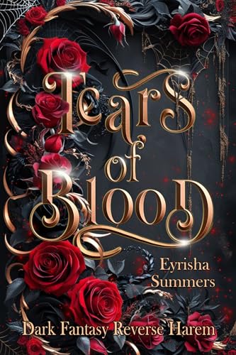 Tears of Blood: Dark Fantasy Reverse Harem (Tears - Reihe Teil 1)