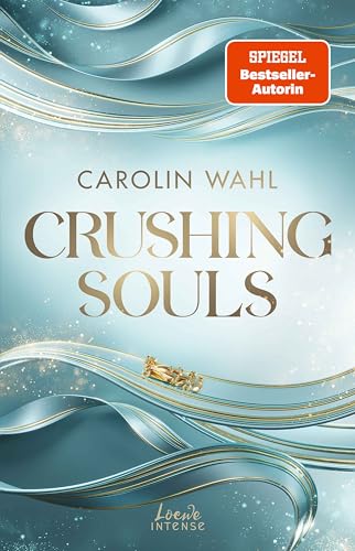 Crushing Souls (Driven Dreams-Dilogie, Band 1)