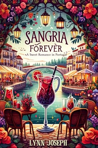 Sangria Forever : A Sweet Romance in Portugal (Walker Sisters Forever Series in German 3)