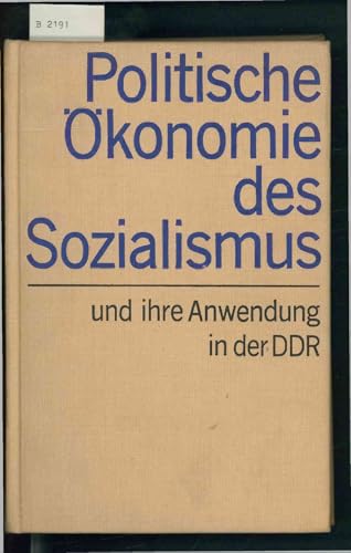Politische Ökonomie des Sozialismus und ihre Anwendung in der DDR.