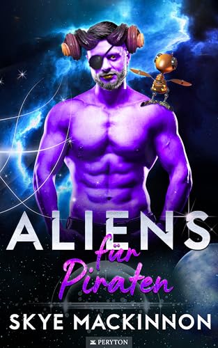 Aliens für Piraten: Heißer Sci-Fi Liebesroman (Starlight Aliens: Entführungen durch Außerirdische 4)