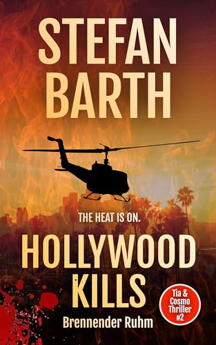 HOLLYWOOD KILLS: Brennender Ruhm (Tia & Cosmo Thriller 2)