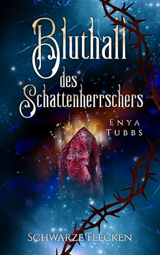 Bluthall des Schattenherrschers: Schwarze Flecken - Vampirroman: Unheilvolle, moderne & düstere Dark Urban Fantasy (Letzte Ära der Blutlinien 2)