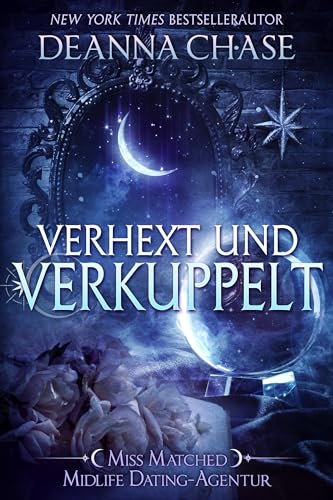 Verhext und verkuppelt (Miss Matched Midlife Dating-Agentur 1)