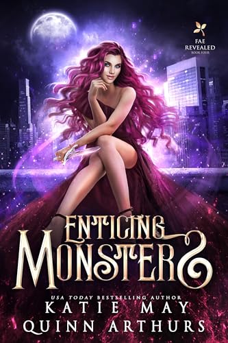 Enticing Monsters (Fae Revealed Book 4)