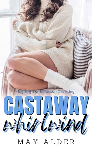 Castaway Whirlwind: Big Boys of Berenson Trucking