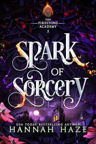 Spark of Sorcery (The Firestone Academy Book 2)