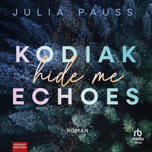Kodiak Echoes - Hide Me: Roman