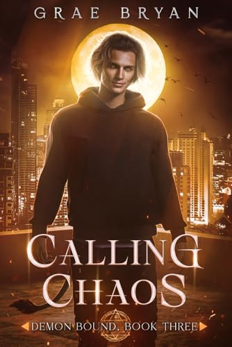 Calling Chaos (Demon Bound, Band 3)