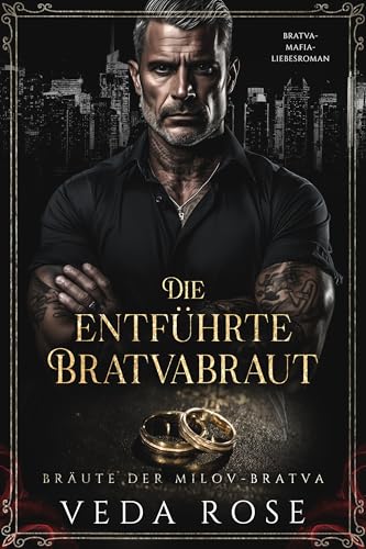 Die entführte Bratvabraut: Bratva-Mafia-Liebesroman (Bräute der Milov-Bratva 4)