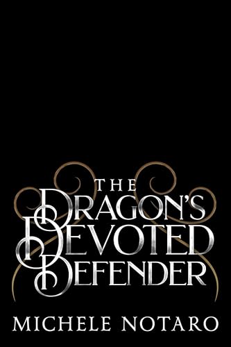 The Dragon's Devoted Defender (Brinnswick: Tales From Gauhala Book 3)