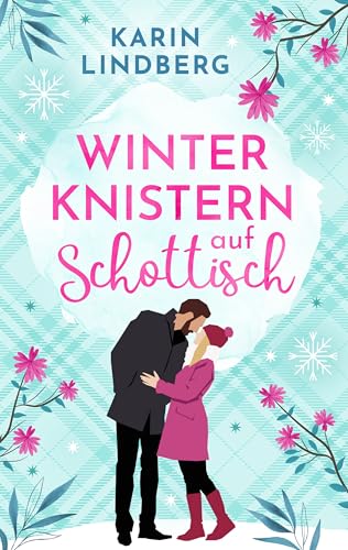 Winterknistern auf Schottisch (Liebe am Loch Ness 7)