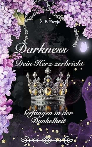 Darkness Dein Herz zerbricht: Gefangen in der Dunkelheit