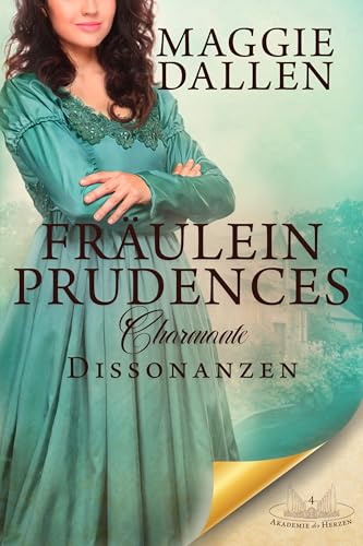 Fräulein Prudence charmante Dissonanzen (Akademie der Herzen 4)