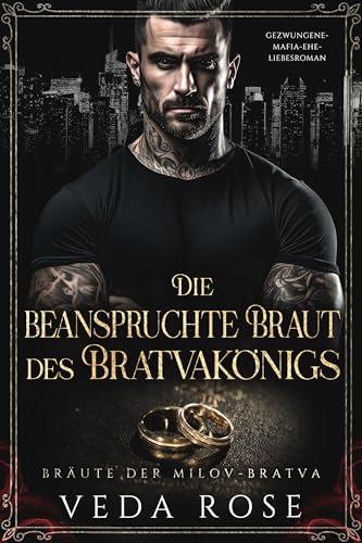 Die beanspruchte Braut des Bratvakönigs: Gezwungene-Mafia-Ehe-Liebesroman (Bräute der Milov-Bratva 5)