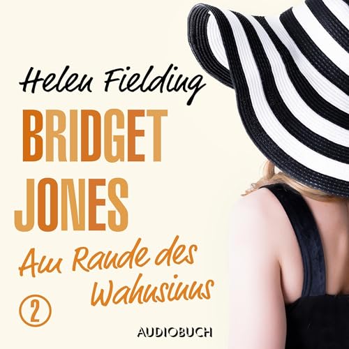 Am Rande des Wahnsinns: Die Bridget-Jones-Serie - Band 2