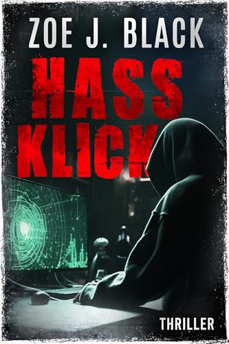 Hassklick: Thriller (Künzel & Lobenstein-Thriller)