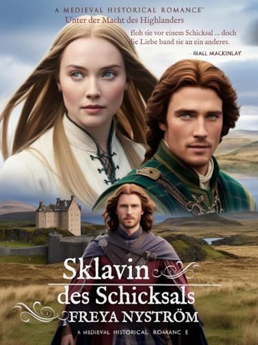 Sklavin des Schicksals: Unter der Macht des Highlanders (Zwischen Ehre und Verlangen 6)