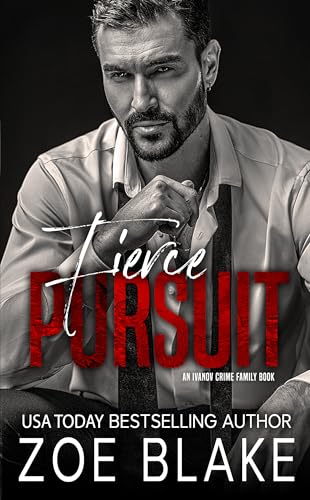 Fierce Pursuit: A Dark Mafia Arranged Marriage Romance (Ivanov Crime Family Book 4)