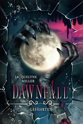 Dawnfall Bd.2 Gefährten: Fortsetzung der erfolgreichen Dark-Fantasy-Romance-Serie mit Horrorelementen
