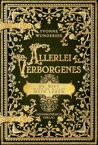 Allerlei Verborgenes: Von Liebe & Hoffnung, Grausamkeit & Abgrund