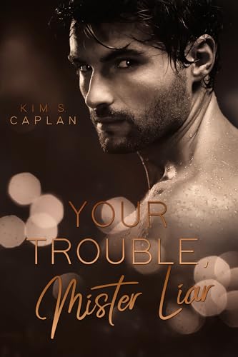 Your Trouble, Mister Liar (Fateful Liars)