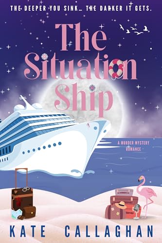 The Situation Ship | A Cruise Ship Romantic Suspense Thriller: A glamorous pop star. A grumpy detective. A luxury cruise turned deadly. Will they solve ... (Dangerous Harmonies)