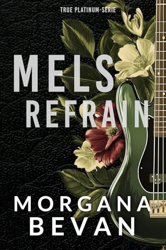 Mels Refrain: Geheime-Baby-Romanze mit einem Rockstar (Rockstar-Romanzen im True Platinum Universum 3)