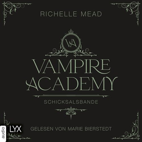 Schicksalsbande: Vampire Academy - Teil 6