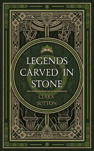 Legends Carved in Stone: A World of Lost Magic: Book 2