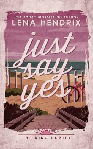 Just Say Yes: A King Family Special Edition